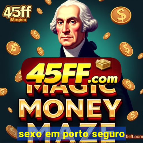 sexo em porto seguro